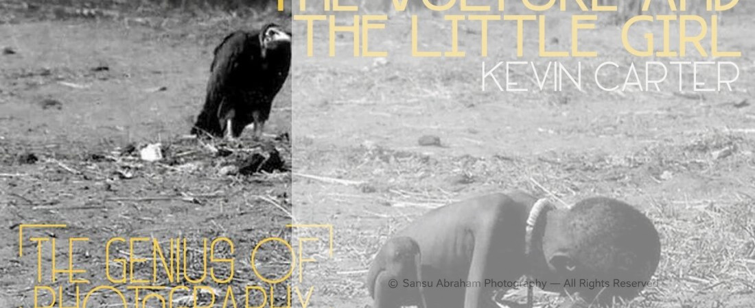 Humanity Versus Talent: An Introspection into Kevin Carter’s Prize-Winning Photograph, The Vulture and the Little Girl